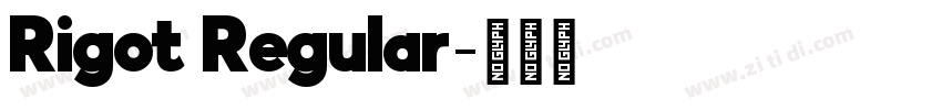 Rigot Regular字体转换 Rigot Regular字体转换
